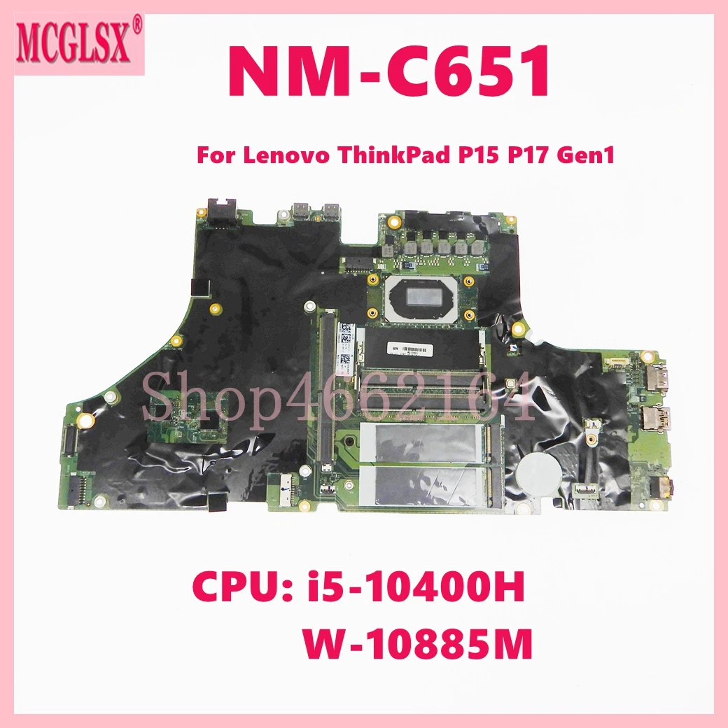 NM-C651 with I5-10400H W-10885M CPU Notebook Mainboard For Lenovo ThinkPad P15 P17 Gen 1 Laptop Motherboard DDR4 100% Tested OK