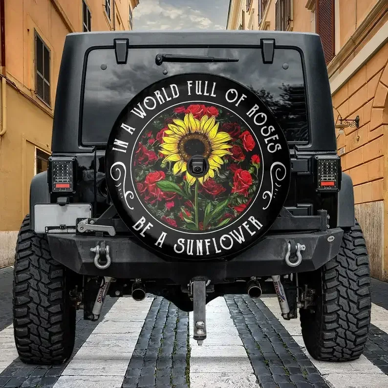 In A World Full Of Roses Be A Sunflower Spare Tire Cover With Or Without Backup Camera Hole, Tire Protectors, Tire Cover For Jee