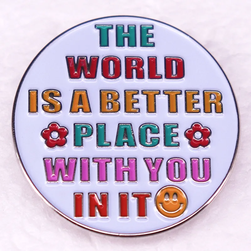 بروش المينا للصحة النفسية الحب الذاتي ، العالم هو مكان أفضل معك في شارة ، اكسسوارات المجوهرات ، الهدايا ، C4814