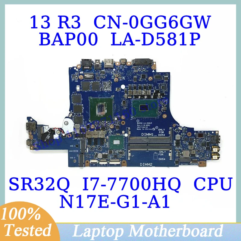 CN-0GG6GW 0GG6GW GG6GW For DELL 13 R3 With SR32Q I7-7700HQ CPU Mainboard BAP00 LA-D581P Laptop Motherboard N17E-G1-A1 100%Tested