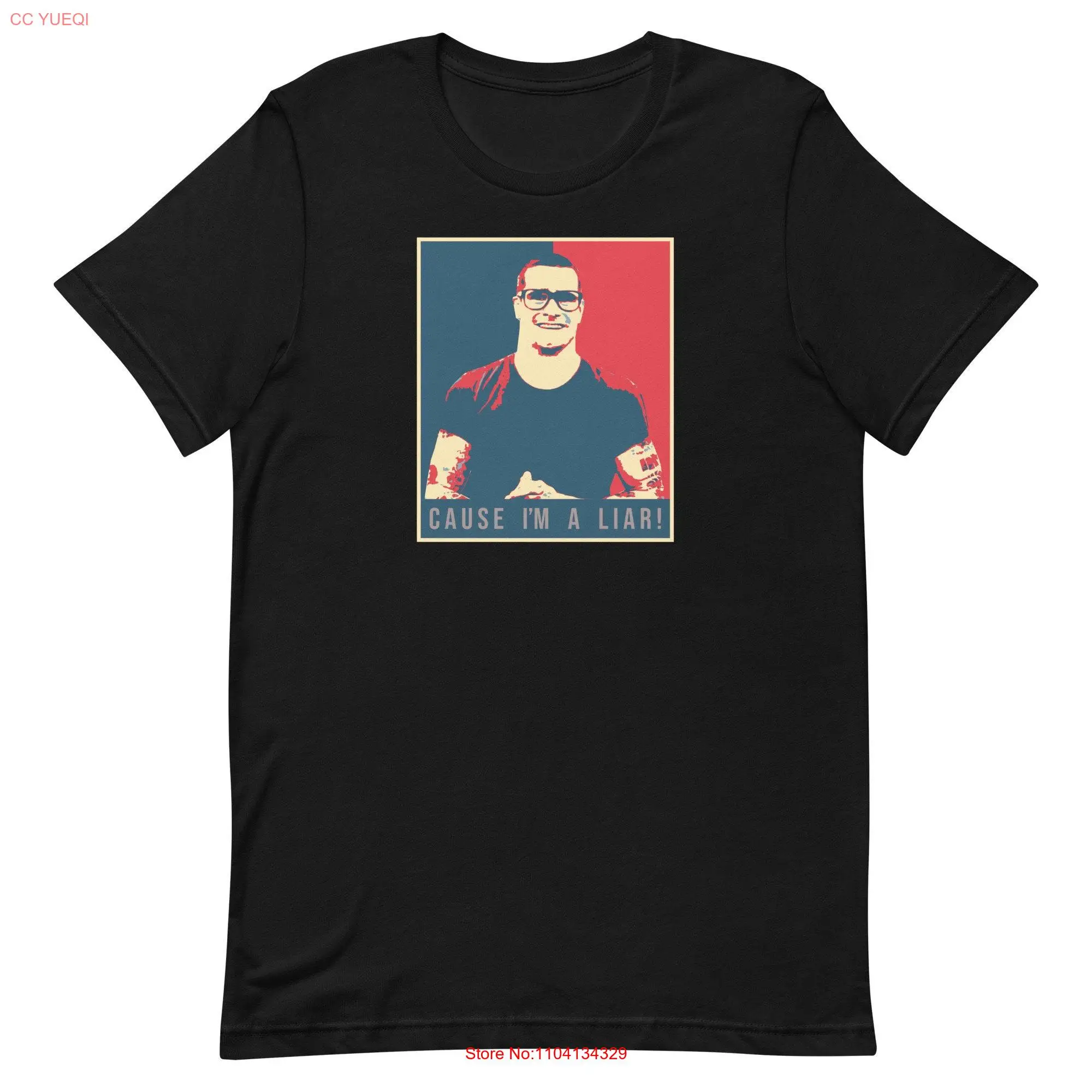 Henry Rollins Cause I'm A Liar t shirt long or short sleeves