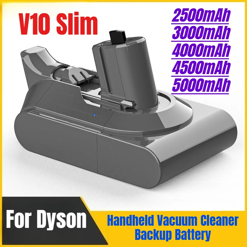 

2500-5000mAh for Dyson V10 Slim Handheld Vacuum Cleaner Backup Battery
