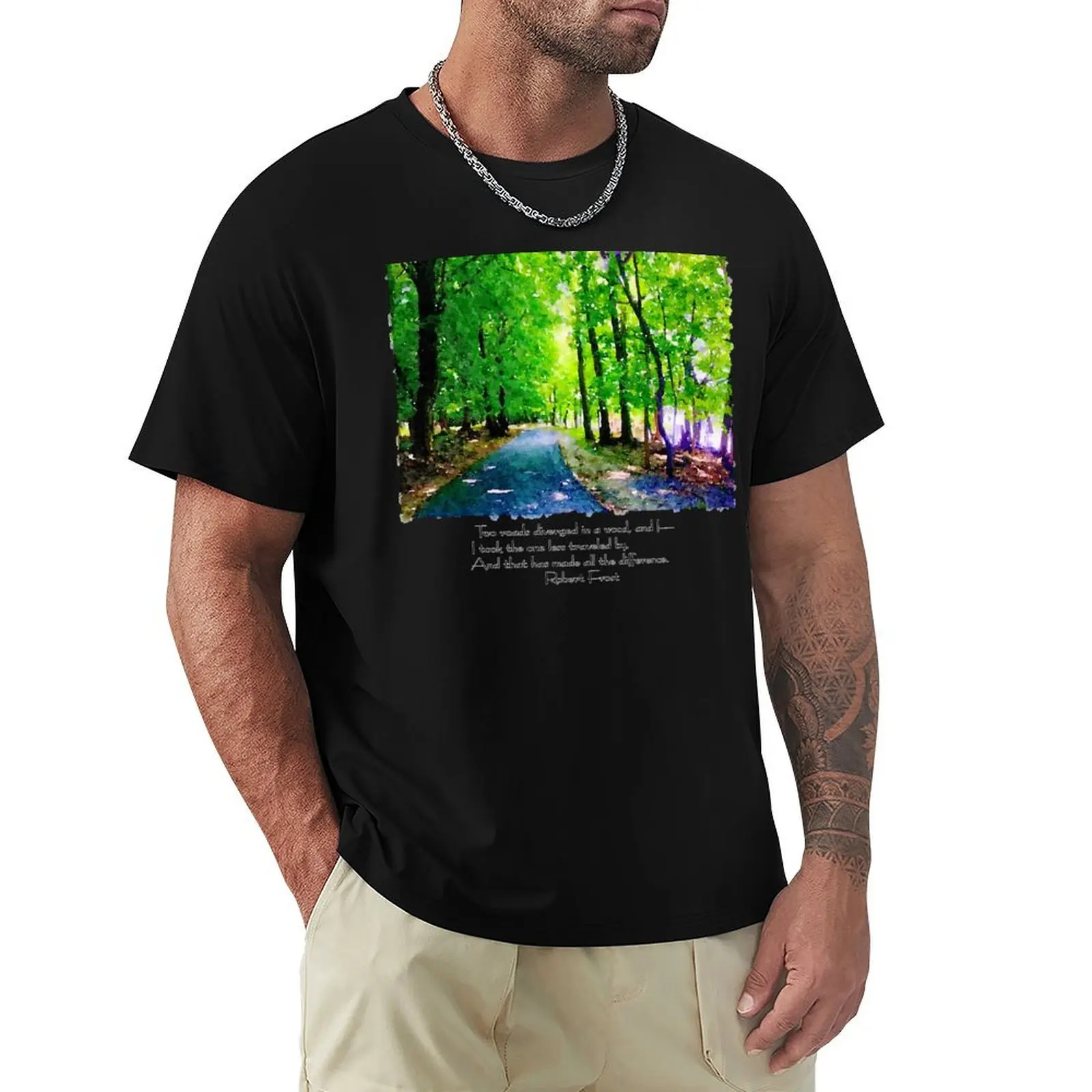 Robert Frost - Two roads diverged in a wood and I - I took the one less traveled by, and that has made all the differenc T-Shirt