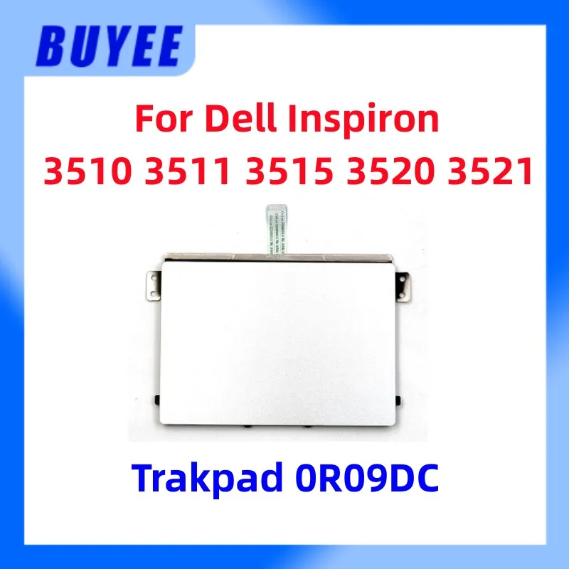 

Original New Trakpad 0R09DC For Dell Inspiron 3510 3511 3515 3520 3521 Series Touchpad Mouse Board