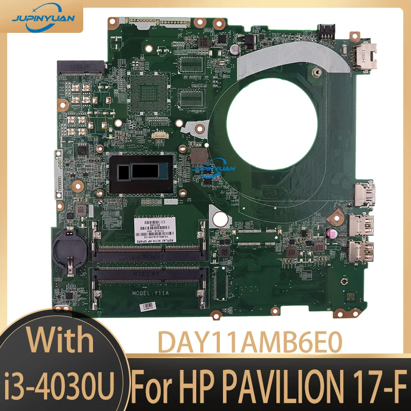 

For HP Pavilion 17-F Series 17-F065US 767410-001 767410-501 776152-001 DAY11AMB6E0 Laptop Motherboard i3-4030U 1.9GHz