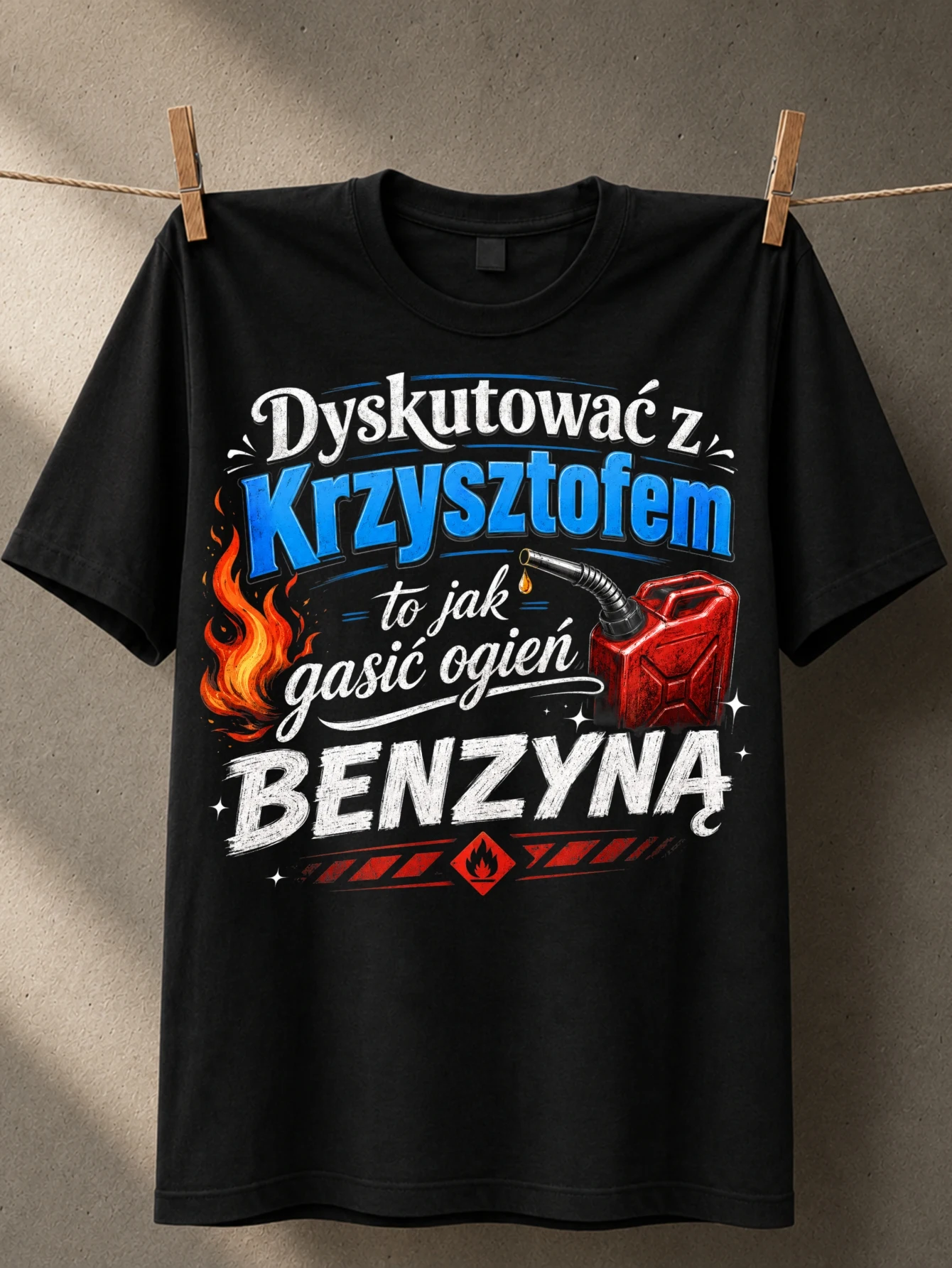 Dyskutowac z Krzysztofem quote red fuel can flame blue name lettering  red hazard stripe style  Unisex All T-Shirt
