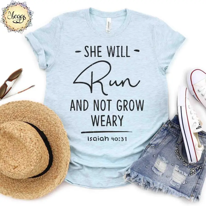 

She Will Run And Not Grow Weary Isaiah 40 31 Christian T Shirt Faith Based Women Bible