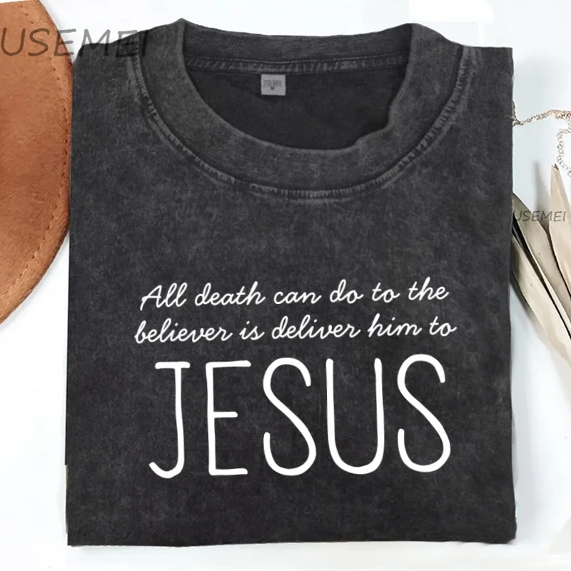 

All Death Can Do To The Believer Jesus T Shirt Christian Tshirt Faith in Jesus Bible Verse T-shirt Vintage Oversized Clothing