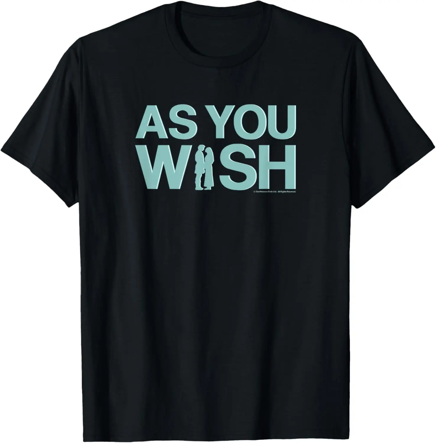 

Princess Bride As You Wish T-Shirt
