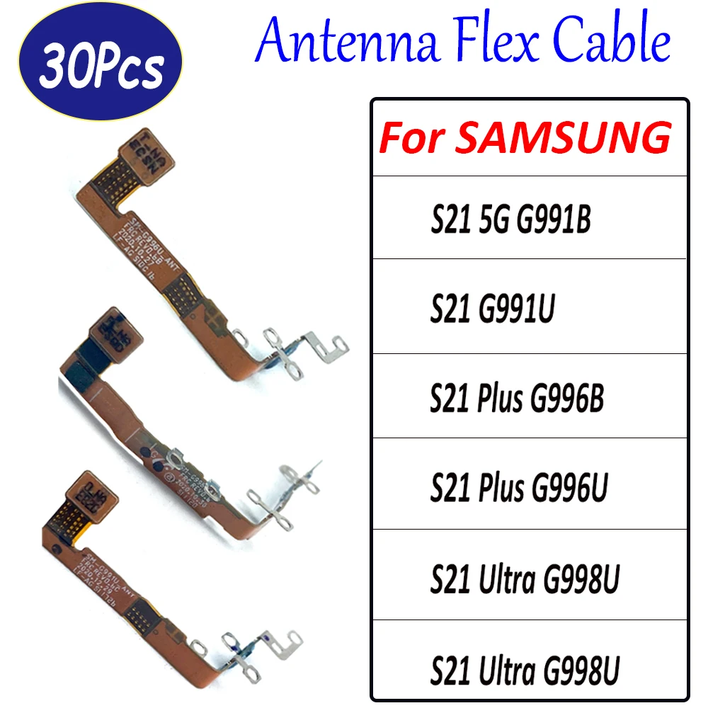 

30​Pcs，NEW Wifi Antenna Connector Signal Flex Cable Wire Ribbon For Samsung S21 Plus Ultra G991U G991B G996B G996U G998B G998U