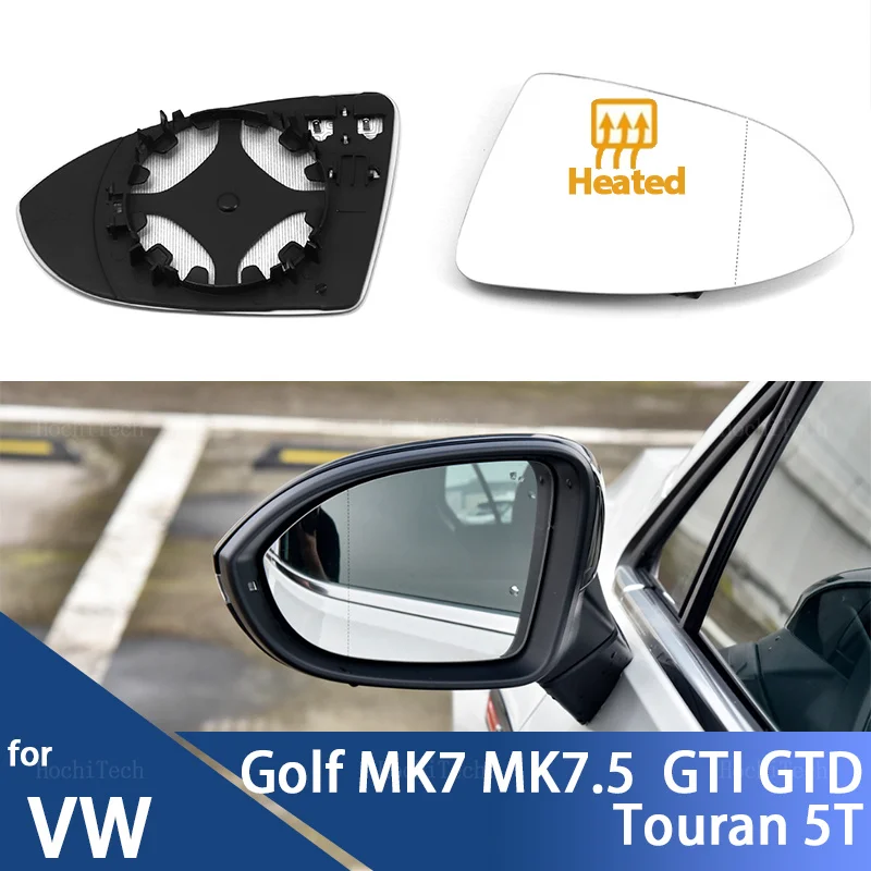 For Volkswagen VW Golf 7 MK7 / MK7.5 GTI GTD 2012-21 Touran 5T Left or Right Side Heated Wing Mirror Glass Rearview Mirror Lens