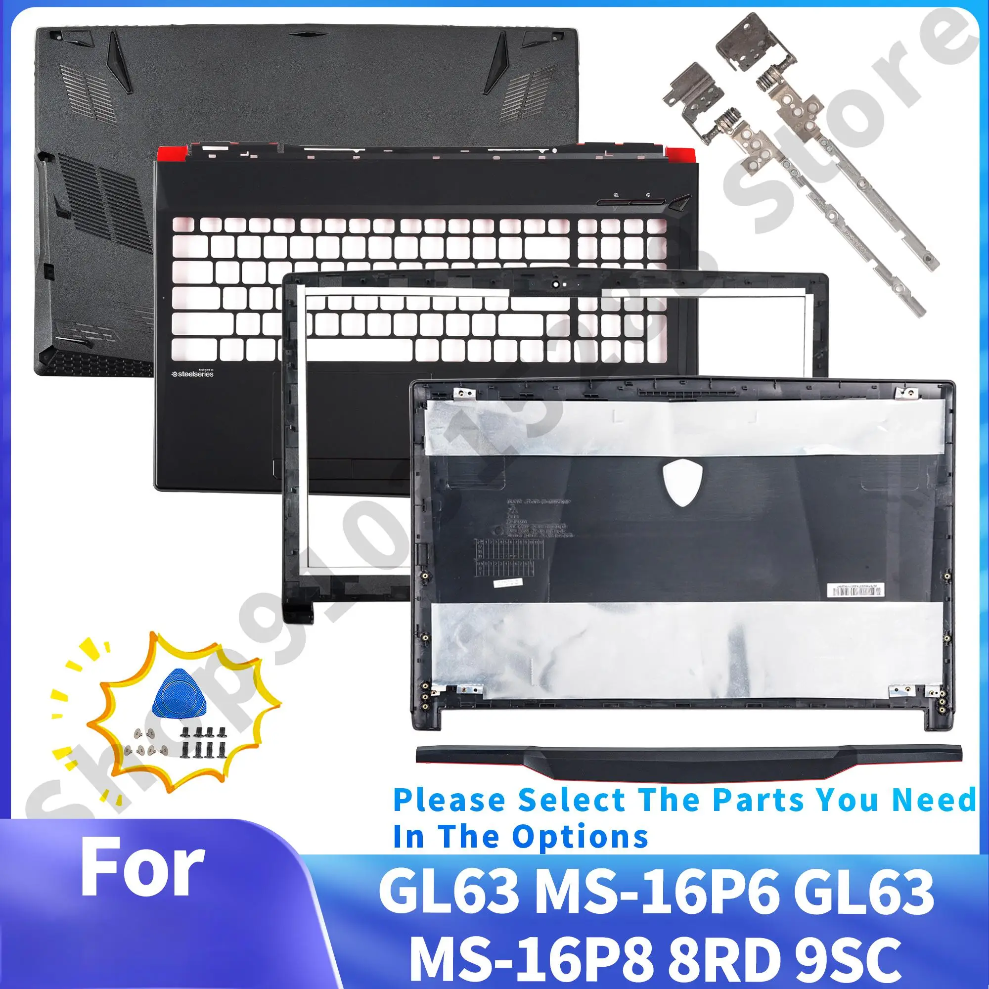 

New For GL63 8SC/8RB/8RCS 8RC/8RD 9SC MS-16P6 MS-16P7/P8 LCD Back Cover/Bezel/Palmrest/Bottom Case Notebook Part Replacement