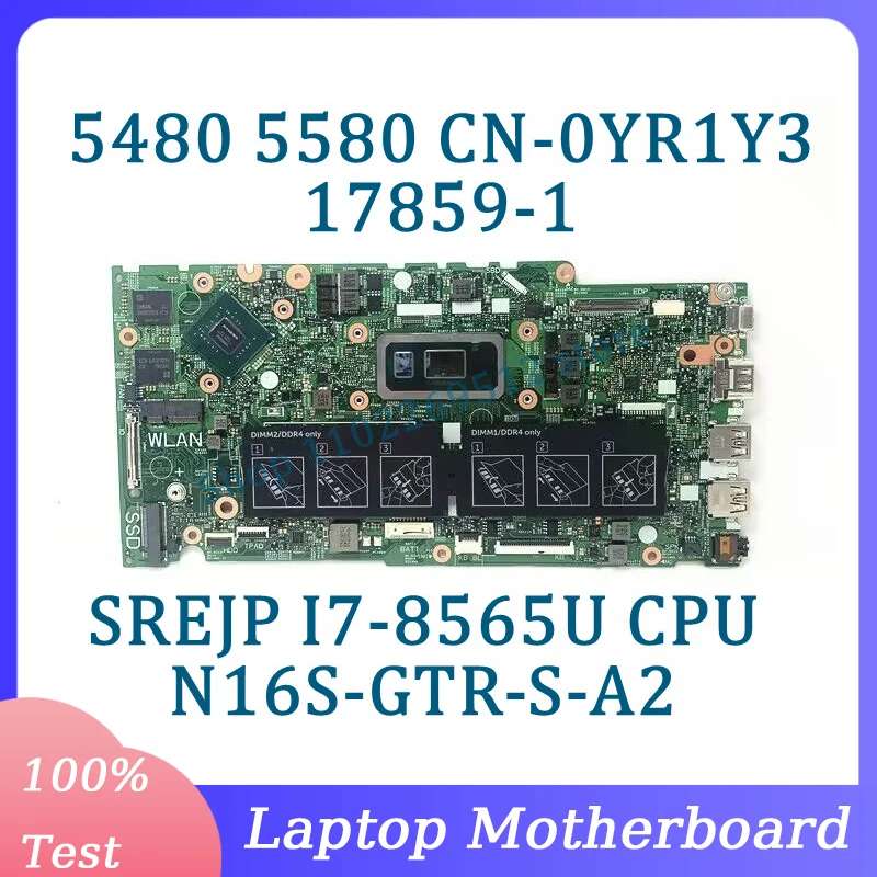 

CN-0YR1Y3 0YR1Y3 YR1Y3 With SREJP I7-8565U CPU For Dell 5480 5580 5488 Laptop Motherboard N16S-GTR-S-A2 17859-1 100% Tested Good