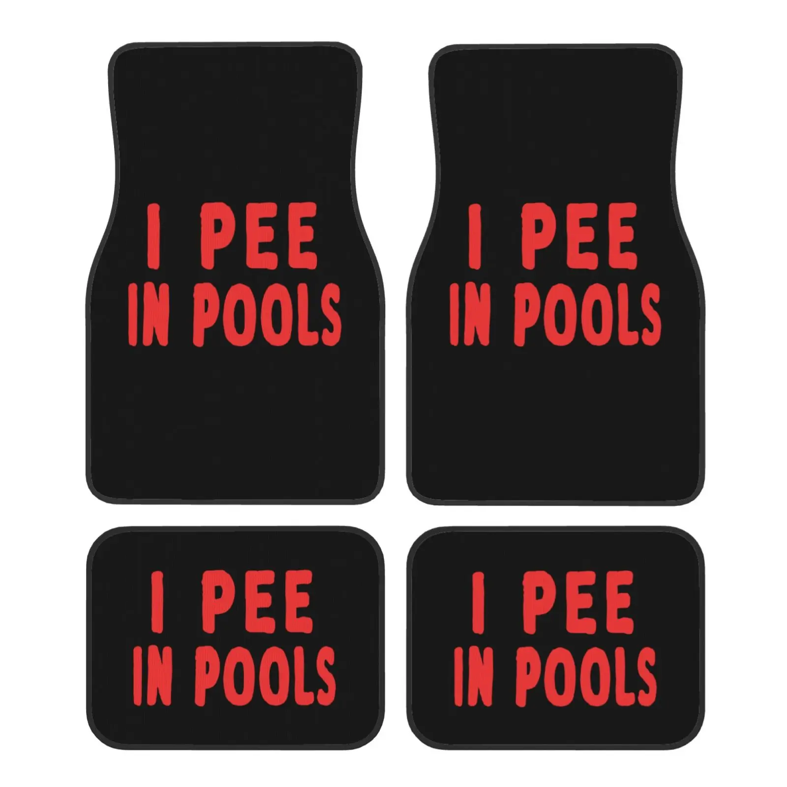 I Pee in Pools Interesting Text Car Floor Mats Durable Car Carpet Mat 4pcs with Anti-Slip Backing Fit for SUV Trucks