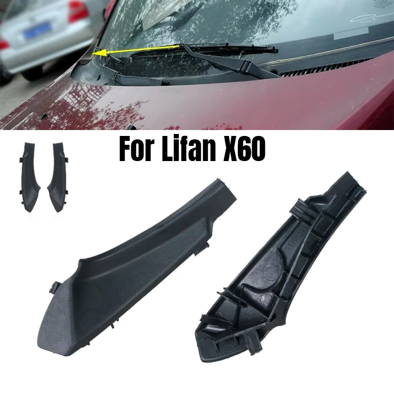For Lifan X60 Car Front Windshield Wrap Corner Trim Wiper Side Cowl Trim Cover Lid S5304131 S5304231