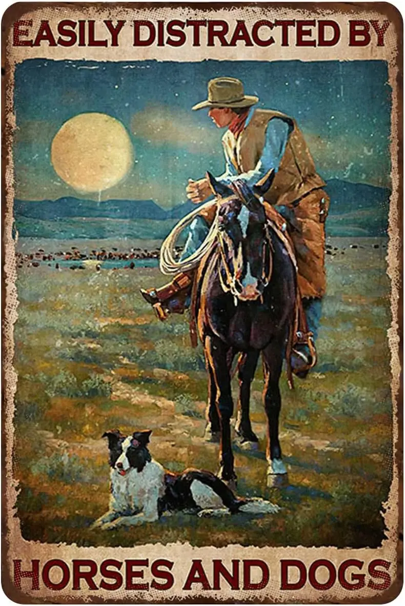 Vintage Metal Tin Signs Border Collie Cowboy Easily Distracted by Horses and Dogs Tin Signs Vintage Funny Bar Club Cave Home Kit