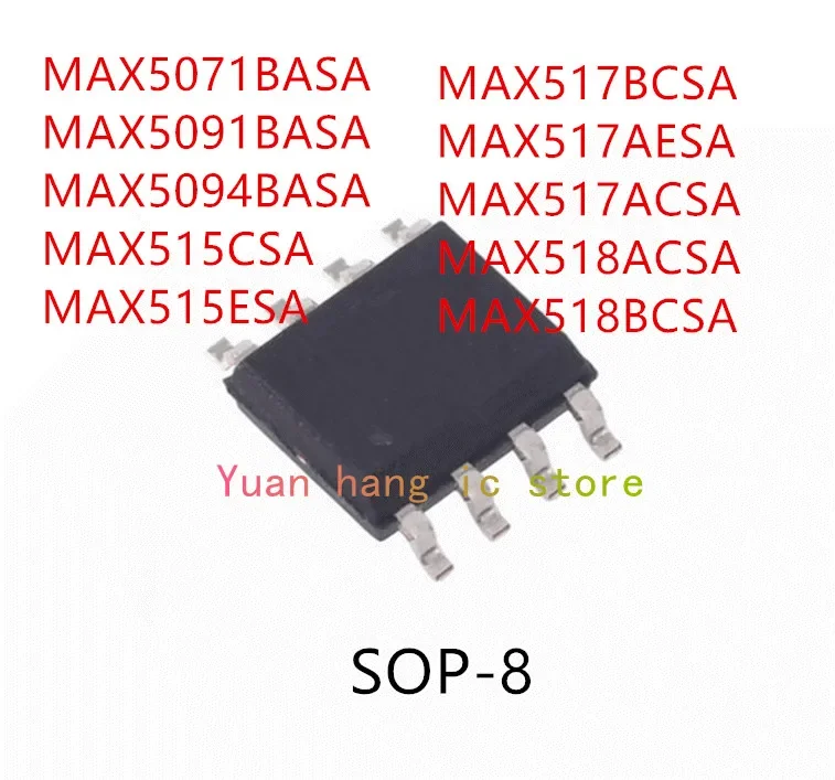 10PCS MAX5071BASA MAX5091BASA MAX5094BASA MAX515CSA MAX515ESA MAX517BCSA MAX517AESA MAX517ACSA MAX518ACSA MAX518BCSA IC