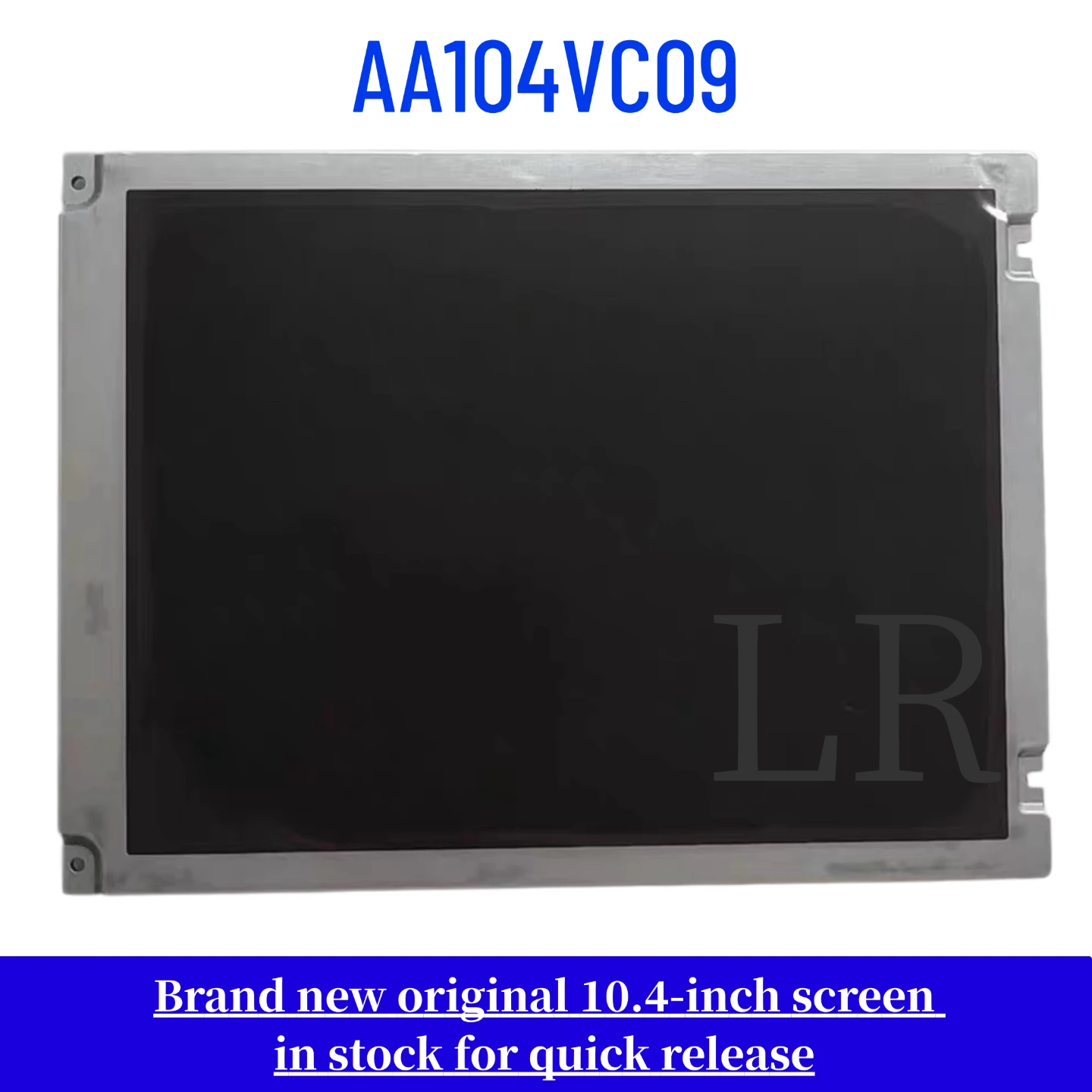 

AA104VC01 AA104VC02 AA104VC09 AA104VC10 Genuine, brand-new 10.4-inch dual-backlight industrial display