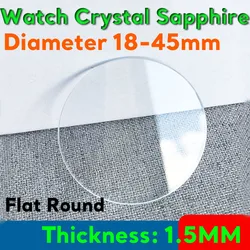 Sapphire Watch Glass Thickness 1.5mm Diameter 18mm-45mm Flat  Smooth Round Transparent Crystal Glass For Watch Repair