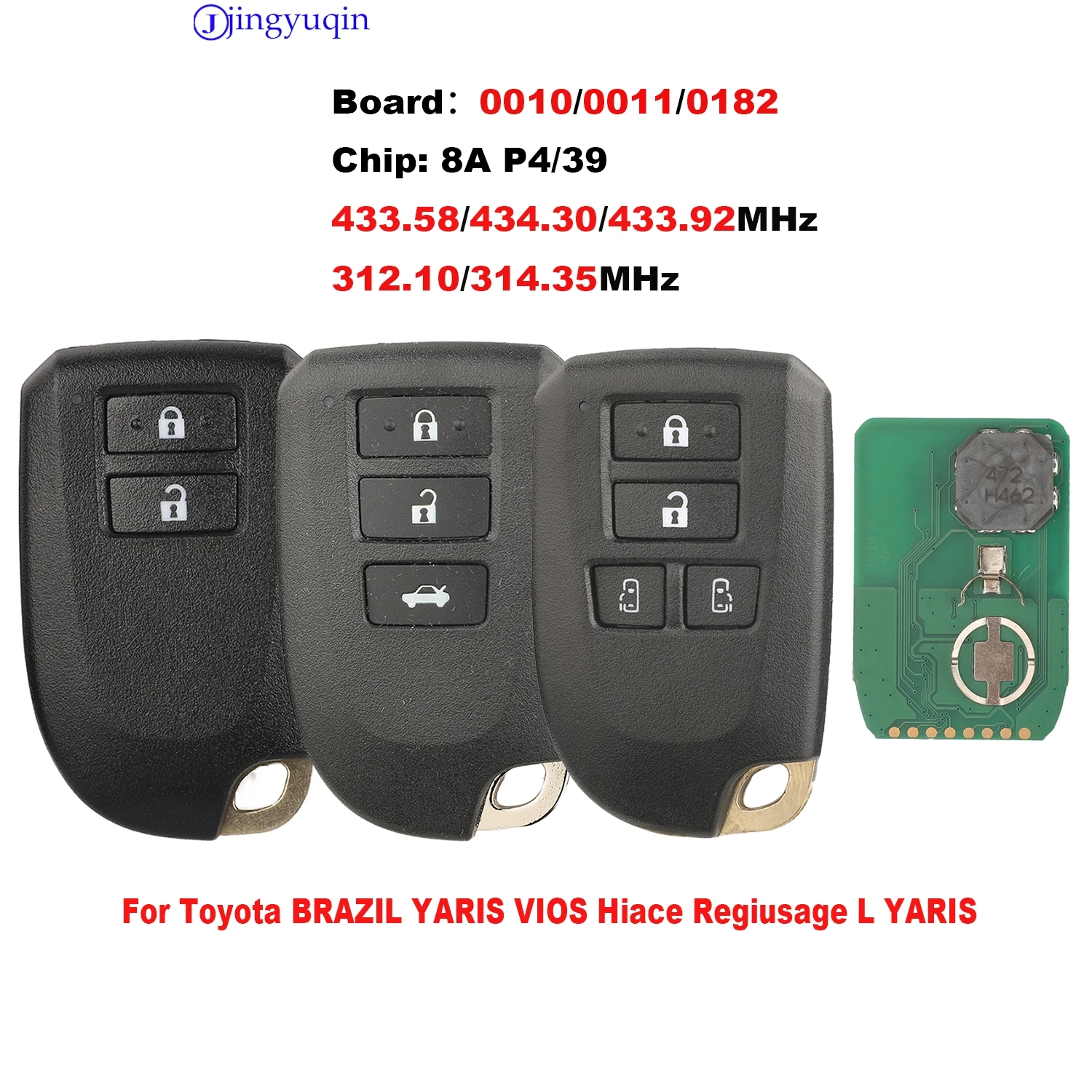 

jingyuqin For Toyota Brazil Yaris Vios Hiace Regiusage L Yaris 0010/0011/0182 8A P4/39 312/314/433/434Mhz Remote Car Key Control