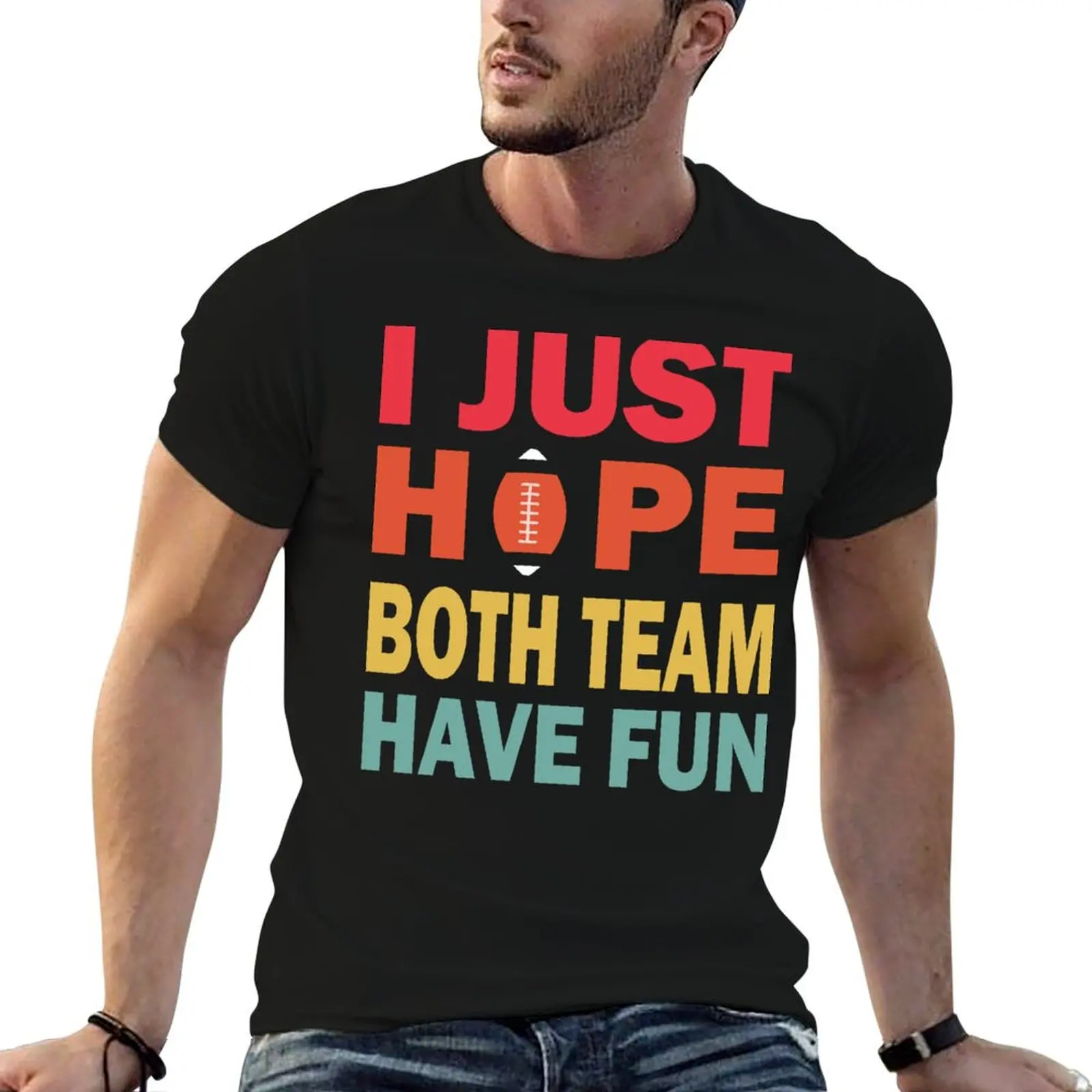 T-shirt « I Just Hope Both Teams Have Fun » pour hommes, t-shirts graphiques pour hommes, t-shirts décontractés essentiels pour hommes