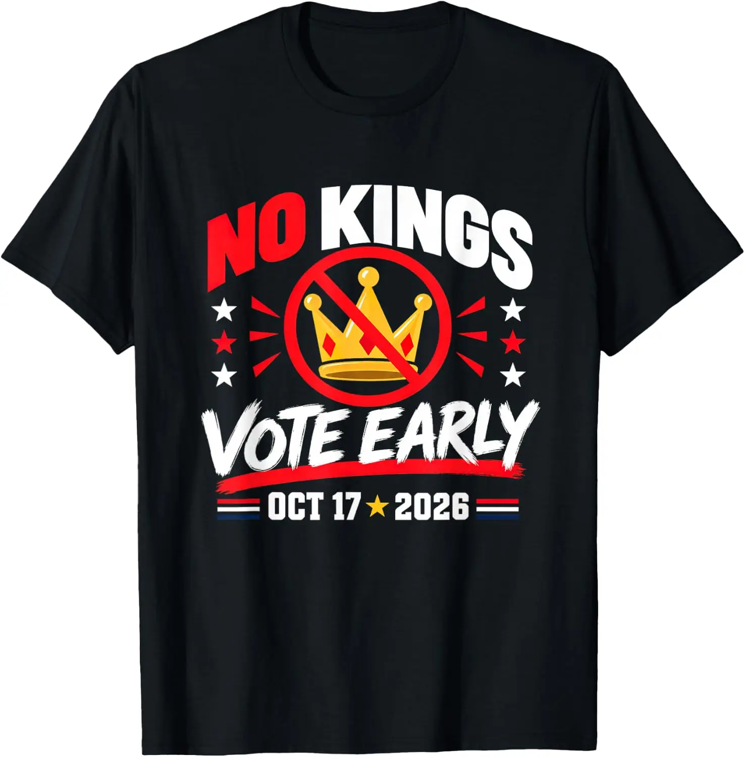 No Kings Vote Early Oct 17 2026 Crossed Crown T-Shirt Unisex Unique Graphic Print T‑Shirt Soft Cotton Casual Crew Neck Short Sleeve Tee For Men Women Daily Fashion Tops.graphic tee,print t shirt,crew neck,short sleeve.