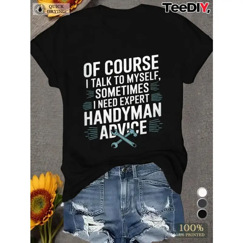 

Women Handyman T-Shirt Funny DIY Expert Advice Graphic Tee Quick Dry Humorous Slogan Mechanic Casual Top Gift