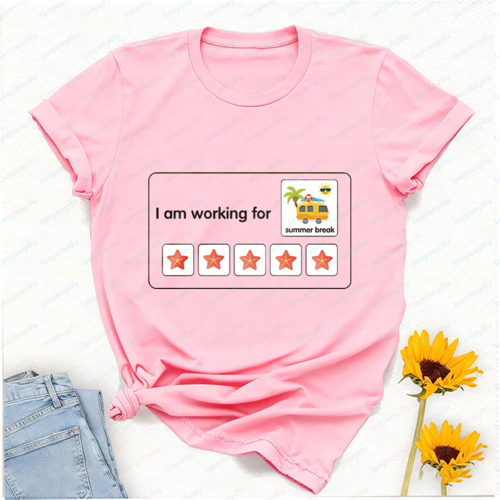 I Am Working for Summer Break Teacher T-Shirt Oversized T Shirt Women Clothes Gothic Graphic T Shirts High Quality Cotton Tops