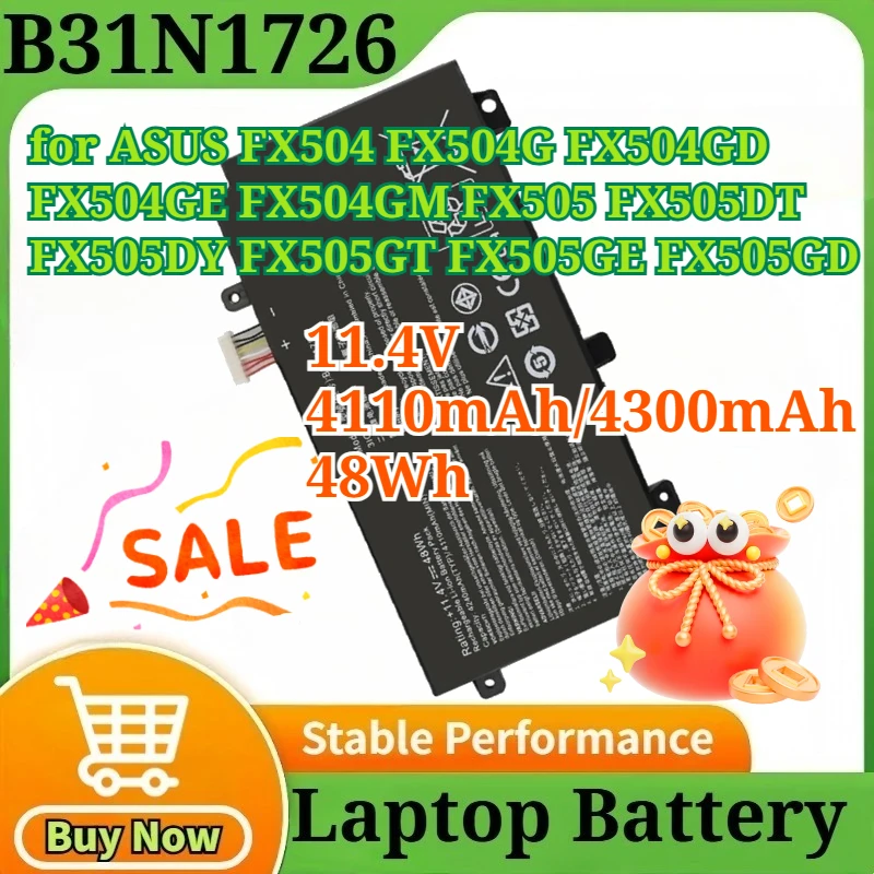

B31N1726 11.4V 4110mAh/4300mAh 48Wh for ASUS FX504 FX504G FX504GD FX504GE FX504GM FX505 FX505DT FX505DY FX505GT FX505GE FX505GD