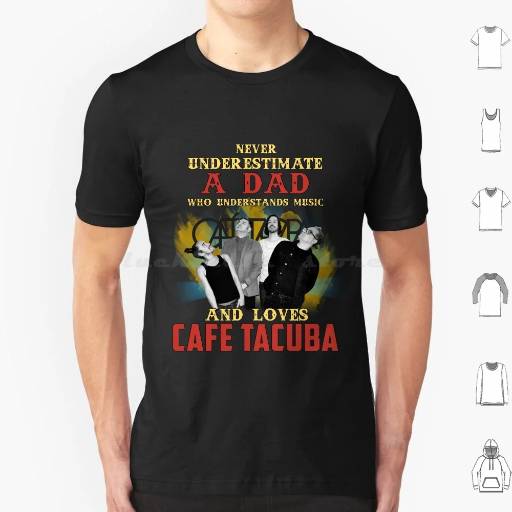 Nunca subestimes a un papá que ama Tacuba camiseta hombres mujeres niños 6xl café Tacuba café Tacvba banda mexicana Tacubos Vintage