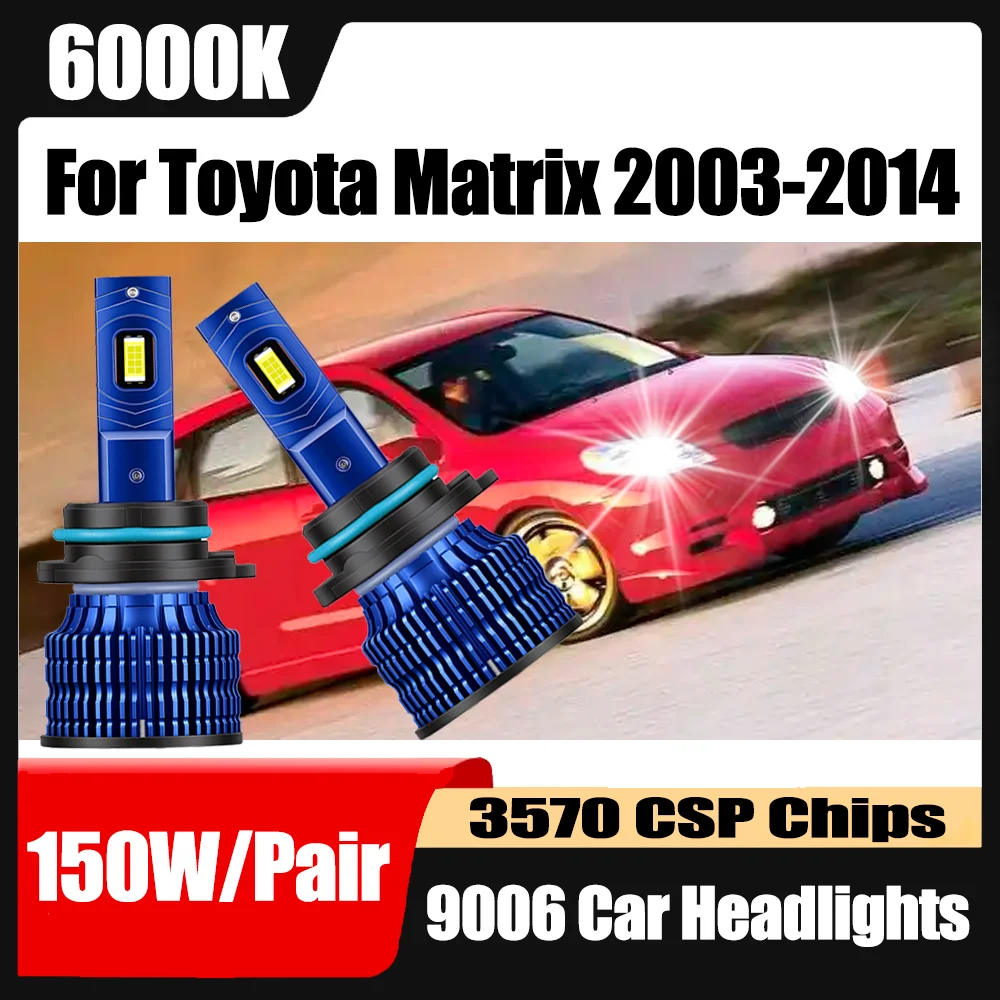 

2PCS 6000K White 9006 Car Headlights 150W LED Headlight Canbus No Error LED Headlamps 3570 CSP Chips For Toyota Matrix 2003-2014