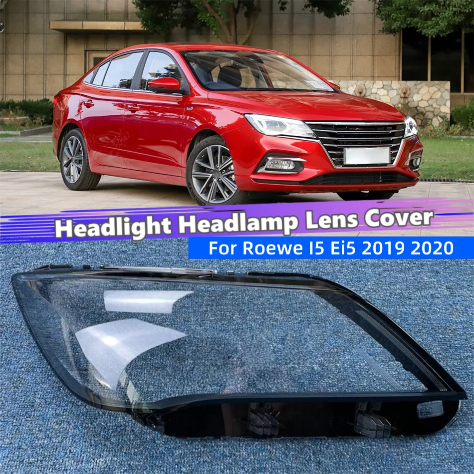 

For Roewe I5 Ei5 2019 2020 Accessories Car Front Headlamp Cover Glass replacement Car Front Headlight Lens Cover Lights Shell