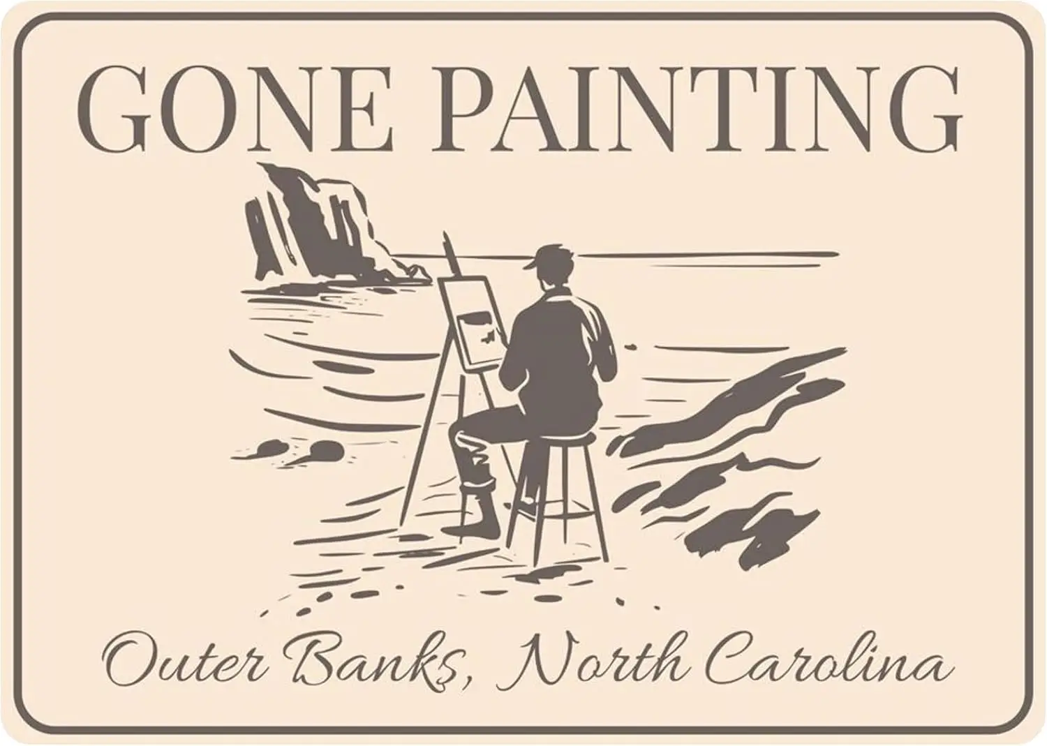 Gone Painting Sign Outer Banks Sign State Sign North Carolina Decor Beach House Decor Gift For Painters - Metal Sign 8x12in