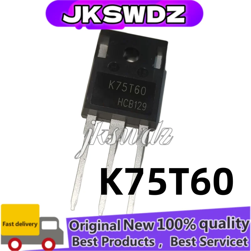 

5PCS 100% New K50T60 IKW50N60T 50N60 K75T60 IKW75N60T 75N60 TO-247 IGBT transistorJSWDZ