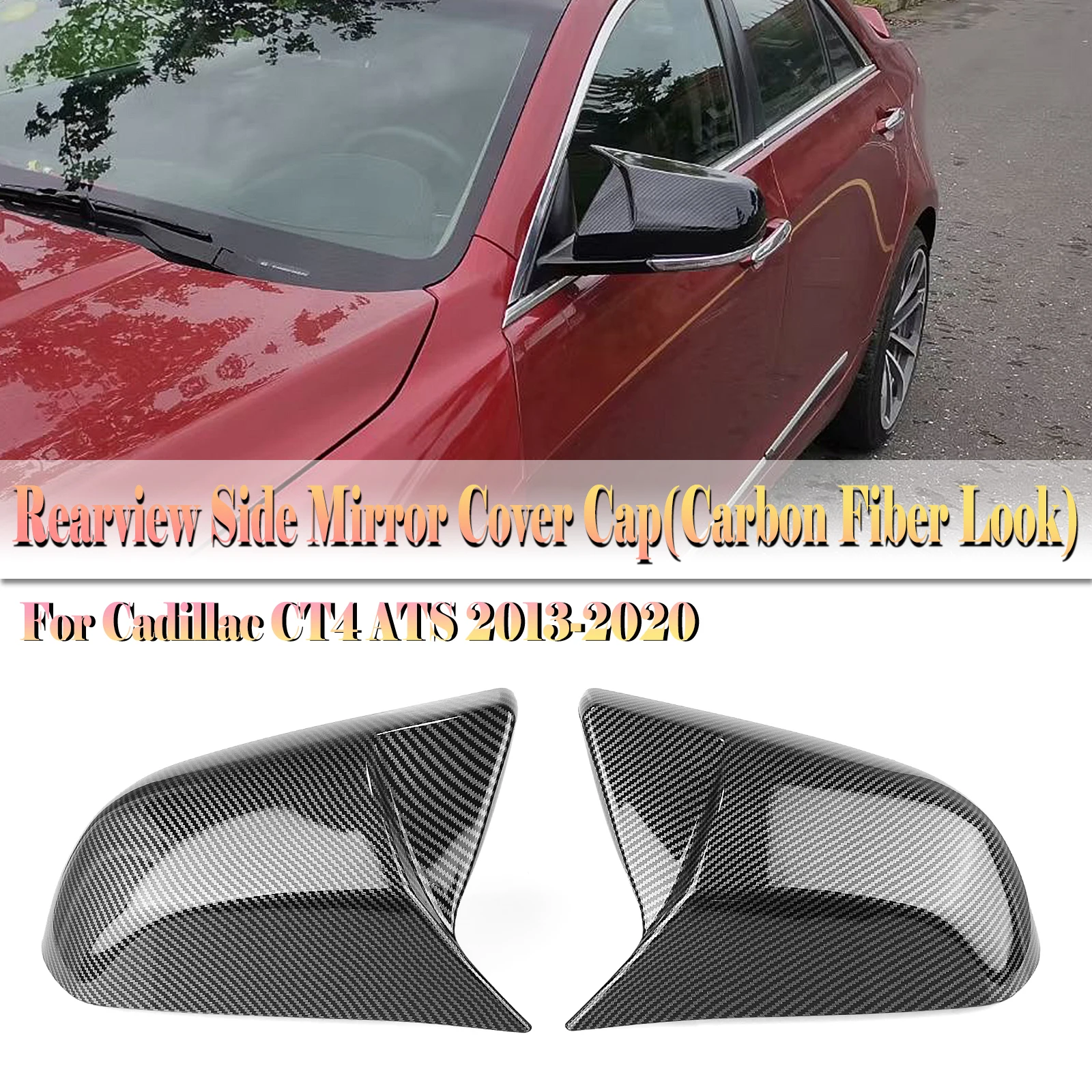 

Side Rear View Mirror Cover For Cadillac CT4 ATS Sedan 4 Door 2013-2024 Replacement Carbon Fiber Look/Gloss Black Rearview Cap