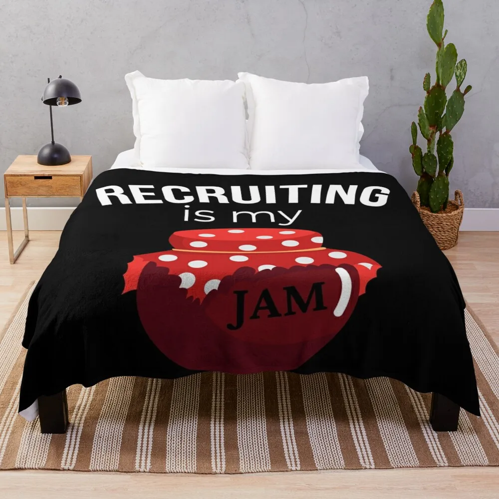 Recruiting is my jam, love recruitment design Throw Blanket Decorative Sofa Picnic Blankets