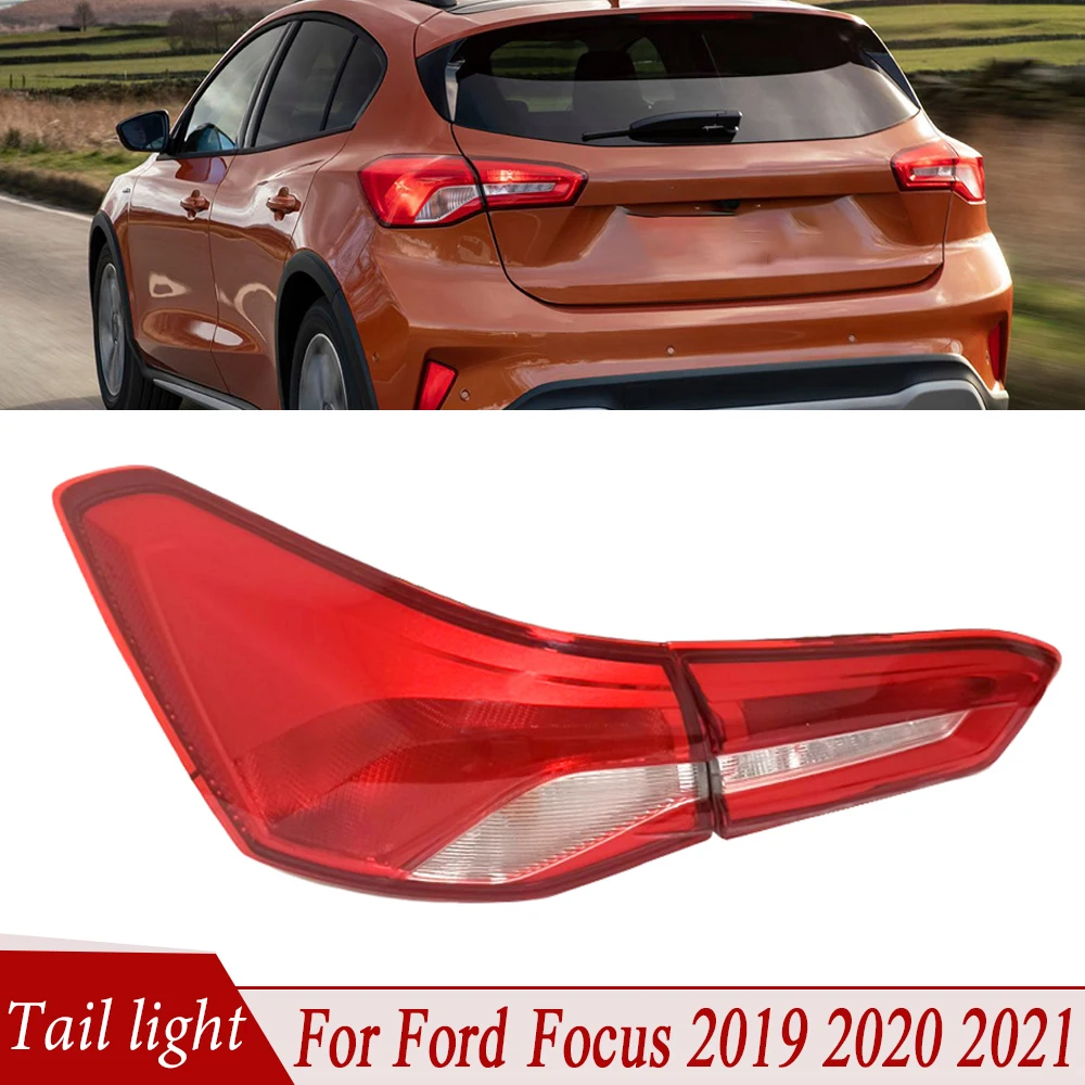 

For Ford Focus 2019 2020 2021 Tail Light Taillight Turn Signal Light Brake Light Reversing Lamp Car Lamp Tail Lamp Assembly