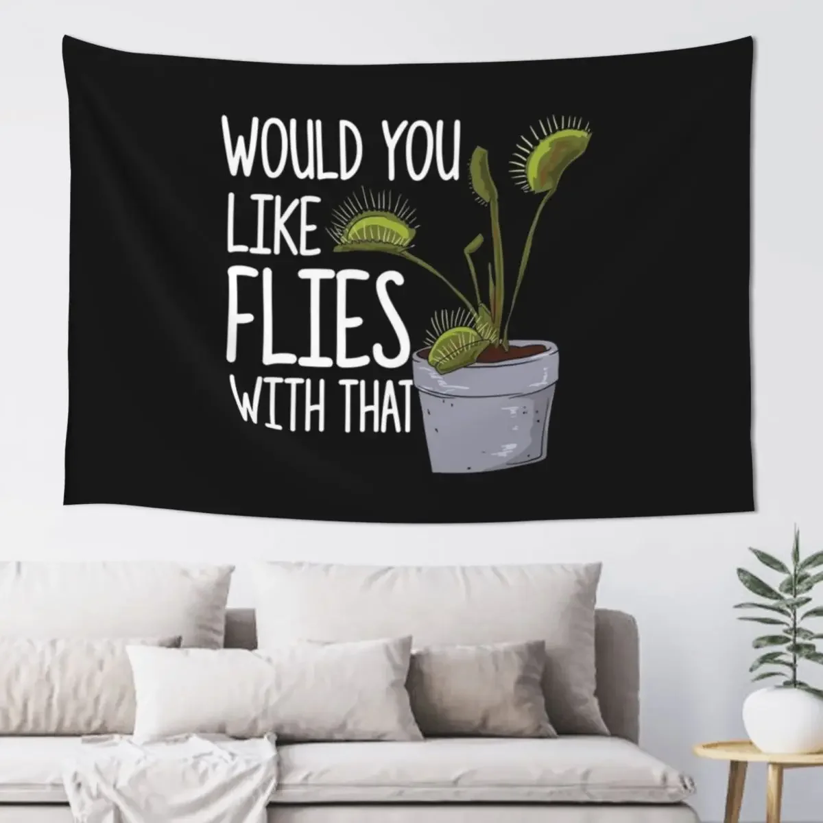 Flies With That - Funny Venus Fly Trap Tapestry Wall Coverings Aesthetic Decoration Home Decorators Tapestry