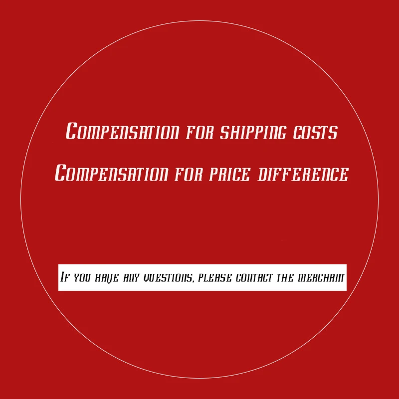 Компенсация стоимости доставки и зоны разницы в цене. Если вы любые вопросы, пожалуйста, свяжитесь с продавцом.