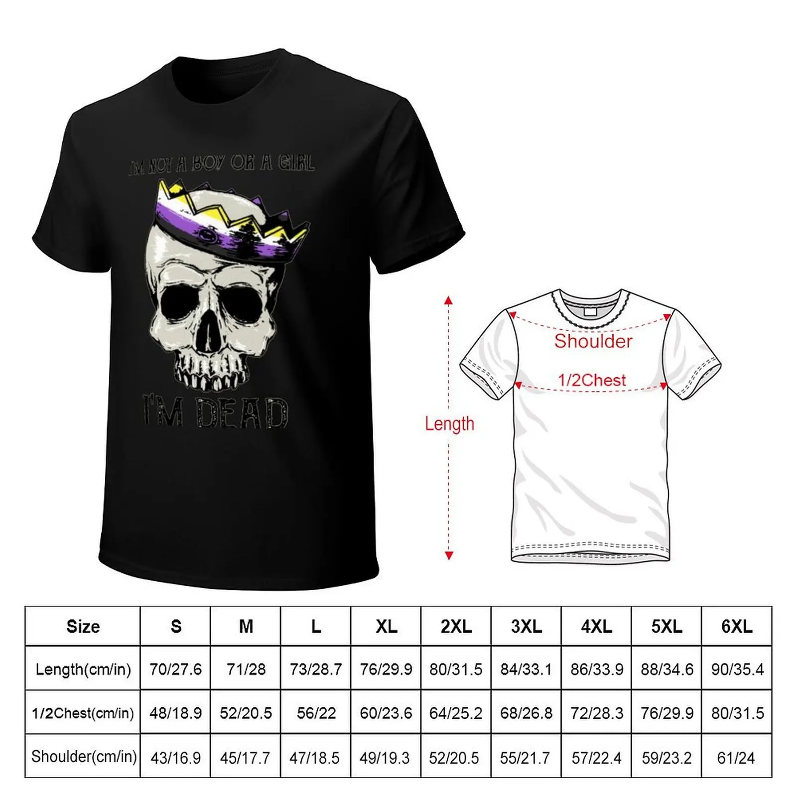Not a boy or a girl I'm Dead ~ Nonbinary Skull T-Shirt Funny t-shirts essential t shirt Blouse men clothes