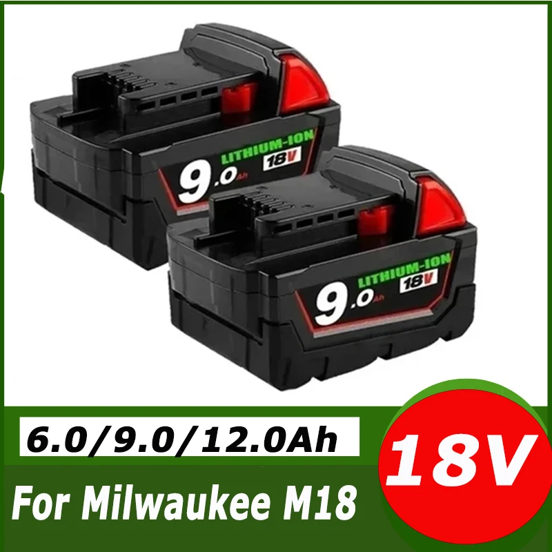 

18V 9000mAh Li-ion battery Tool Battery For Milwaukee M18 48-11-1815 48-11-1850 2646-20 2642-21CT Repalcement M18 Battery