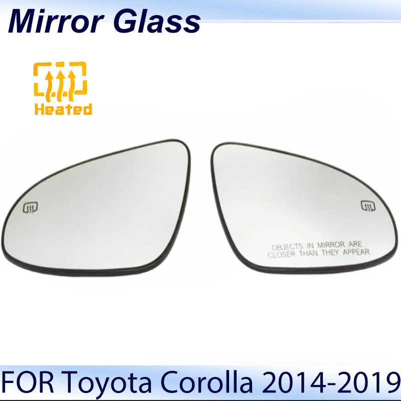 Left Right Outer Side Rearview Mirror Glass Lens for TOYOTA Corolla 2014-2019 USA Version Door Side Mirror Wing Car Door Mirrors