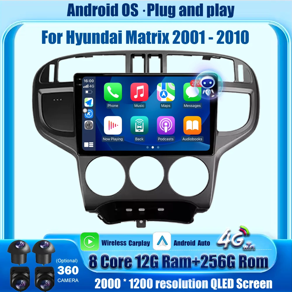 

Car Radio Multimedia Player Stereo GPS Navigation Screen For Hyundai Matrix 2001 - 2010 Android Auto Carplay BT DSP Head Unit