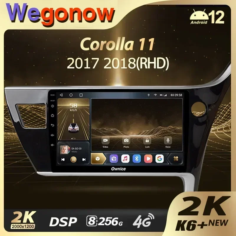 Ownice K6+ 2K for Toyota Corolla 11 Auris LHD RHD 2017 - 2018 Car Radio Multimedia Video Player Navigation Stereo GPS Android12