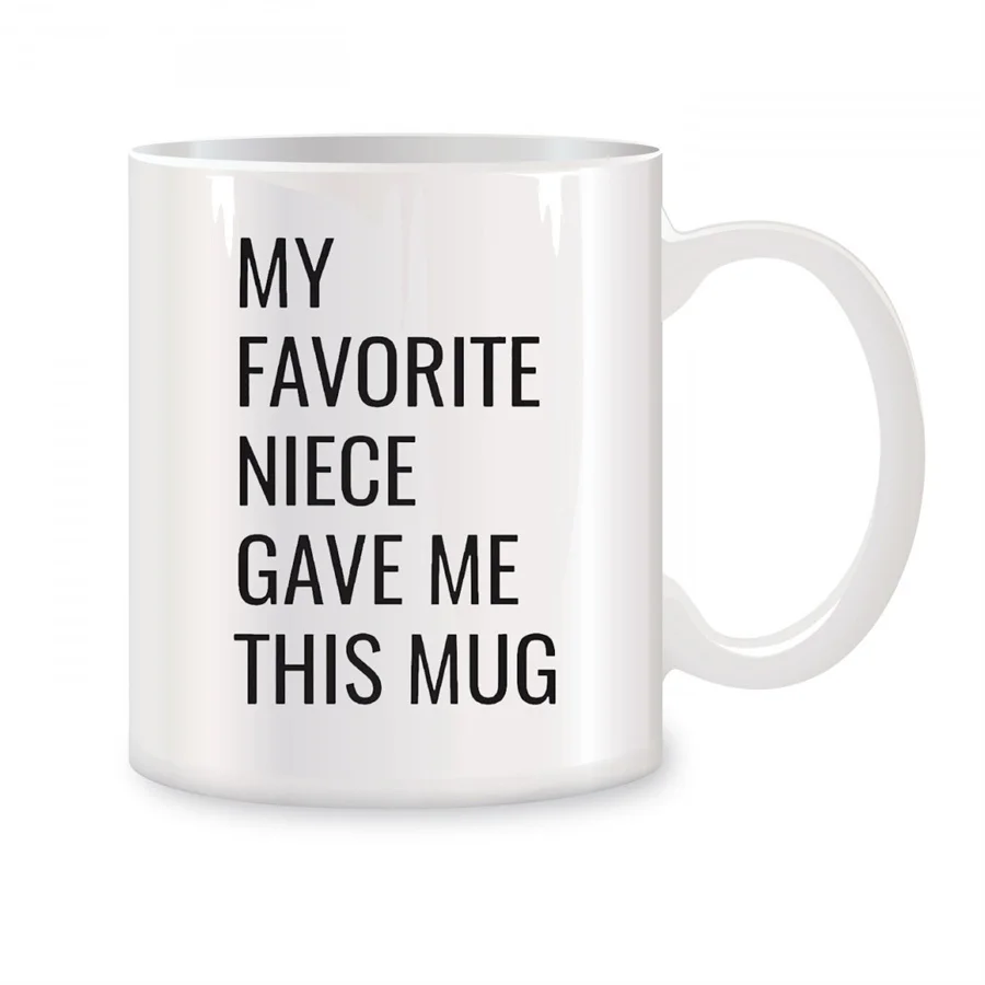 

My Favorite Niece Gave Me This Mug Mugs For Aunts and Uncle Birthday Gifts Novelty Coffee Ceramic Tea Cups White 11 oz