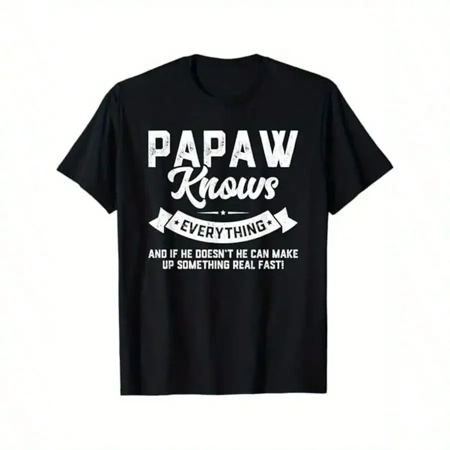 

Papaw Knows Everything Shirt 60th Gift Funny Father's Day T-Shirt, 100% Cotton, Halloween Thanksgiving Christmas Gift