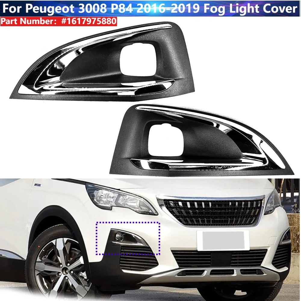 For PEUGEOT 3008 P84 2016-2019 Front Bumper Fog Light Cover Grille Frame 1617975880