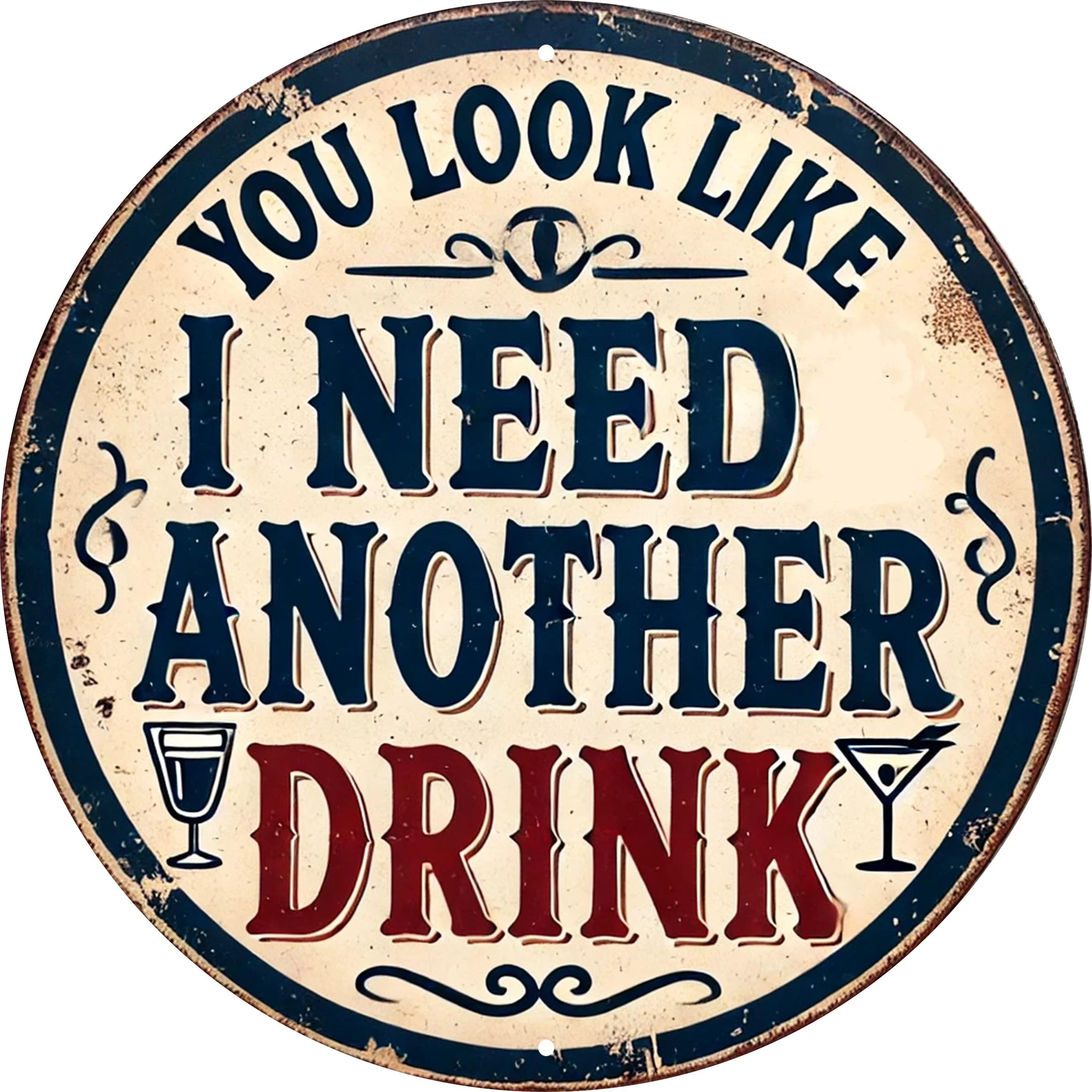 1PC You Look Like I Need Another Drink Round Metal Tin Sign, Vintage Bar Quote Plaque, 2D Flat Wall Decor For Home Pub Party