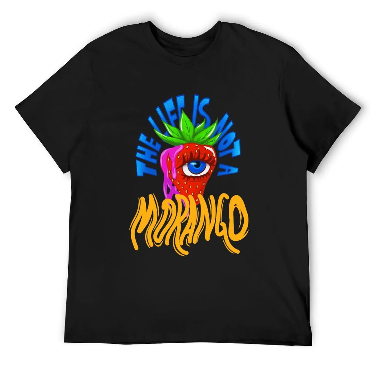 

The life is not a Morango T-Shirt blue archive valentines clothes croswit shirt man funny meme t-shirts mens designer t shirt