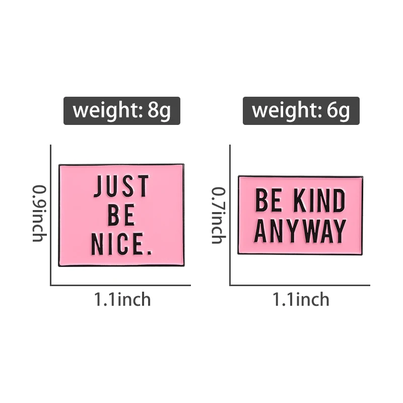 Just Be Nice Be Kind Anyway Enamel Pins Custom Positive Phrase Brooches Backpack Lapel Badge Pink Jewelry Gift for Friends